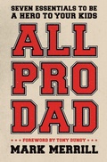 Cover: All Pro Dad - Thomas Nelson Publishers