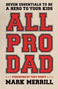 Enlarge image Cover: All Pro Dad - Thomas Nelson Publishers