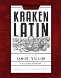 Cover: Kraken Latin for the Logic Years 1 Teacher Edition - Canon Press