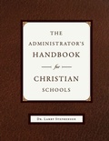 Cover: The Administrator's Handbook for Christian Schools - Canon Press