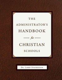 Enlarge image Cover: The Administrator's Handbook for Christian Schools - Canon Press