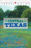 Cover: Lone Star Travel Guide to Central Texas - Taylor Trade Publishing