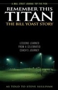 Cover: Remember This Titan: The Bill Yoast Story - Taylor Trade Publishing