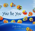 Cover: You Be You - Taylor Trade Publishing