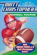 Cover: Football Fugitive with SNEAK PEEKS of 8 Matt Christopher Books - Little, Brown Books for Young Readers