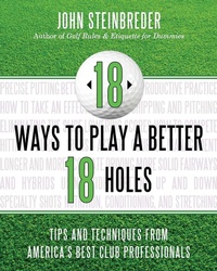 Abbildung von: 18 Ways to Play a Better 18 Holes - Taylor Trade Publishing