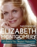 Cover: The Essential Elizabeth Montgomery - Taylor Trade Publishing
