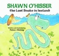 Cover: Shawn O'Hisser, The Last Snake in Ireland - Pelican Publishing Co