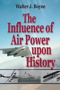 Cover: Influence of Air Power Upon History, The - Pelican Publishing Co