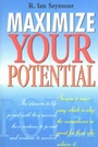 Cover: Maximize Your Potential - Pelican Publishing Co