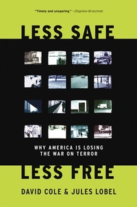 Enlarge image Cover: Less Safe, Less Free - The New Press