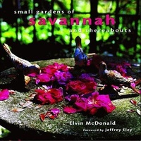 Abbildung von: Small Gardens of Savannah and Thereabouts - Pelican Publishing Co