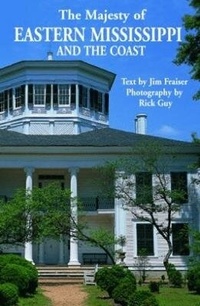 Abbildung von: Majesty of Eastern Mississippi and the Coast, The - Pelican Publishing Co