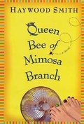 Cover: Queen Bee of Mimosa Branch - St. Martin's Press