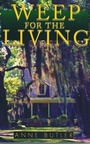 Cover: Weep For The Living - Pelican Publishing Co