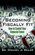Cover: Becoming Fiscally Fit - Publish America