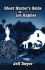 Cover: Ghost Hunter's Guide to Los Angeles - Pelican Publishing Co