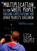 Cover: "Multiplication Is for White People" - The New Press