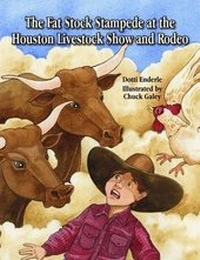 Enlarge image Cover: Fat Stock Stampede at the Houston Livestock Show and Rodeo, The - Pelican Publishing Co