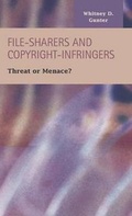 Cover: File-Sharers and Copyright-Infringers - LFB Scholarly Publishing