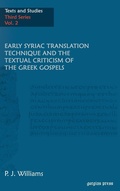 Cover: Early Syriac Translation Technique and the Textual Criticism of the Greek Gospels - Gorgias Press