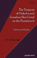 Cover: Targums of Onkelos and Jonathan Ben Uzziel on the Pentateuch (Vol 1) - Gorgias Press