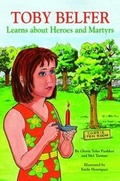 Cover: Toby Belfer Learns about Heroes and Martyrs - Pelican Publishing Co