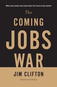 Enlarge image Cover: The Coming Jobs War - Gallup Press