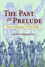 Cover: Past as Prelude, The - Pelican Publishing Co