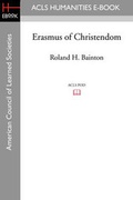 Cover: Erasmus of Christendom - ACLS History E-Book Project