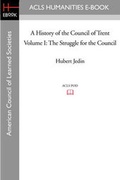 Cover: A History of the Council of Trent Volume I - ACLS History E-Book Project