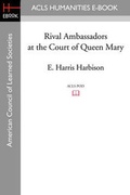 Cover: Rival Ambassadors at the Court of Queen Mary - ACLS History E-Book Project