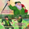Cover: Irish Night Before Christmas, An/A Leprechaun's St. Patrick's Day - Pelican Publishing Co