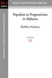 Enlarge image Cover: Populism to Progressivism in Alabama - ACLS History E-Book Project