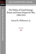 Cover: The Politics of Grand Strategy - ACLS History E-Book Project