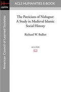 Cover: The Patricians of Nishapur - ACLS History E-Book Project