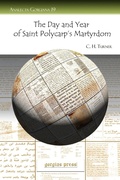 Cover: The Day and Year of Saint Polycarp's Martyrdom - Gorgias Press