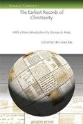 Cover: The Earliest Records of Christianity - Gorgias Press