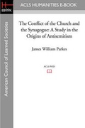 Cover: The Conflict of the Church and the Synagogue - ACLS History E-Book Project