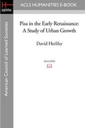 Cover: Pisa in the Early Renaissance - ACLS History E-Book Project