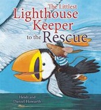 Enlarge image Cover: The Littlest Lighthouse Keeper to the Rescue - QEB Publishing