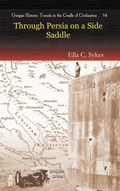 Cover: Through Persia on a Side-Saddle - Gorgias Press