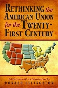 Enlarge image Cover: Rethinking the American Union for the Twenty-First Century - Pelican Publishing Co