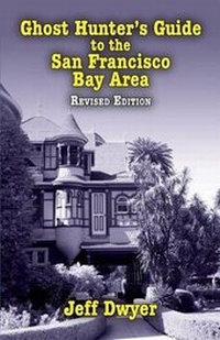 Enlarge image Cover: Ghost Hunter's Guide to the San Francisco Bay Area - Pelican Publishing Co