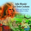 Cover: Jolie Blonde and the Three Heberts/Les Trois Cochons - Pelican Publishing Co