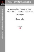 Cover: A History of the Council of Trent Volume II - ACLS History E-Book Project