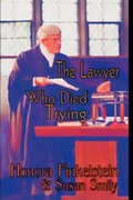 Cover: The Lawyer Who Died Trying - Hilliard & Harris