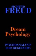 Cover: Dream Psychology (Psychoanalysis for Beginners) - Mondial
