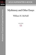Cover: Mythistory and Other Essays - ACLS History E-Book Project