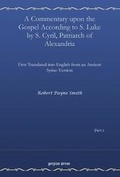 Cover: A Commentary upon the Gospel According to S. Luke by S. Cyril, Patriarch of Alexandria (vol 2) - Gorgias Press